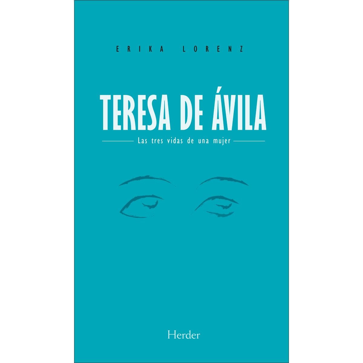 Teresa de Ávila: Las tres vidas de una mujer (Capa mole com abas) 1