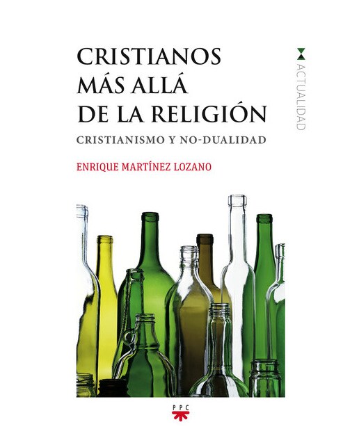 Cristianos más allá de la religión: Cristianismo y no-dualidad(Tapa blanda) 1