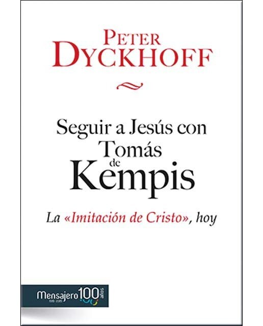 Seguir a Jesús con Tomás de Kempis: La 'Imitación de Cristo', Hoy   (Capa mole) 1