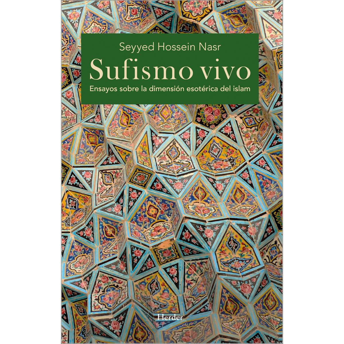 Sufismo vivo: Ensayos sobre la dimensión esotérica del islam (Capa mole com abas) 1
