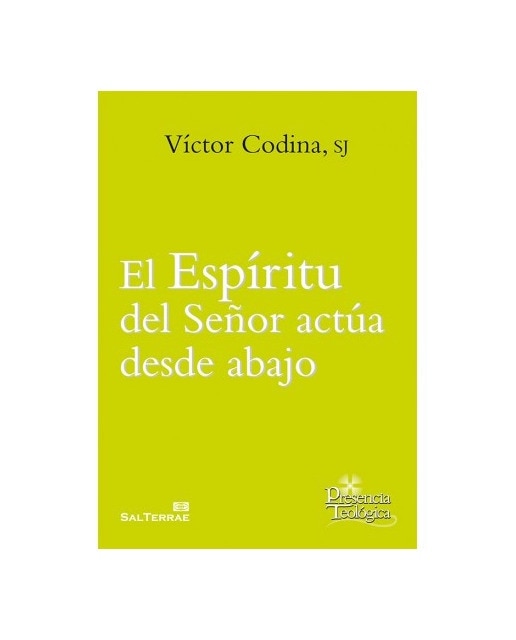 El Espíritu del Señor actúa desde abajo