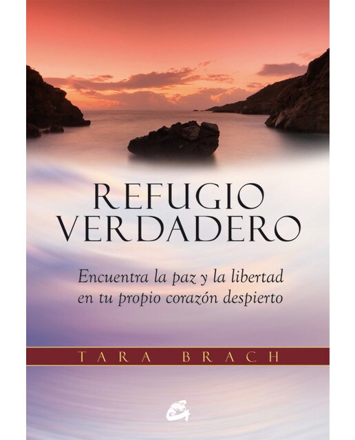 Imagen 0 de Refugio verdadero: Encuentra la paz y la libertad en tu propio corazón despierto (Tapa blanda)