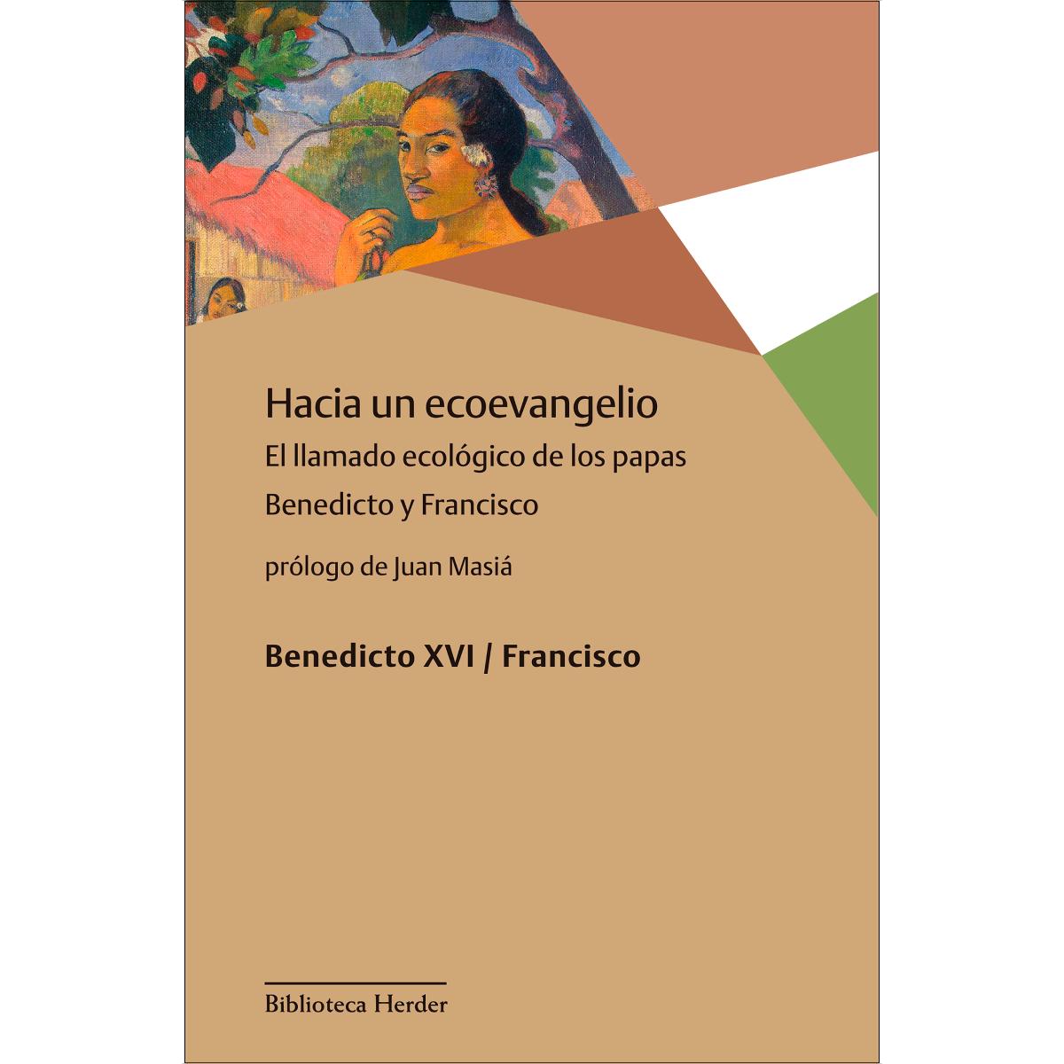 Hacia un ecoevangelio: El llamado ecológico de los papas Benedicto y Francisco (Capa mole com abas) 1