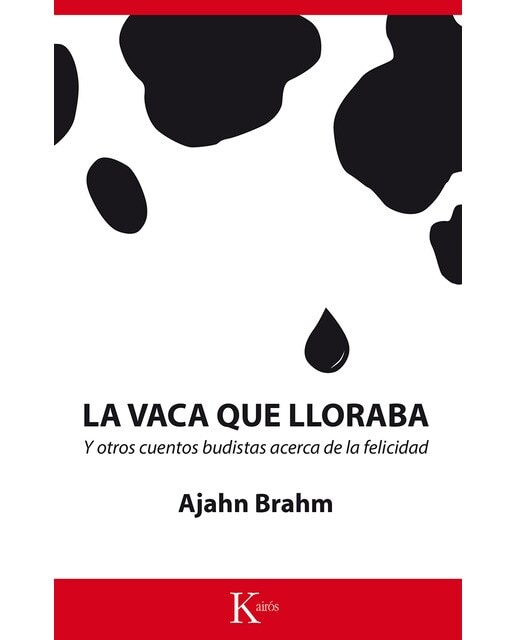 La vaca que lloraba: Y otros cuentos budistas acerca de la felicidad(Tapa blanda) 1