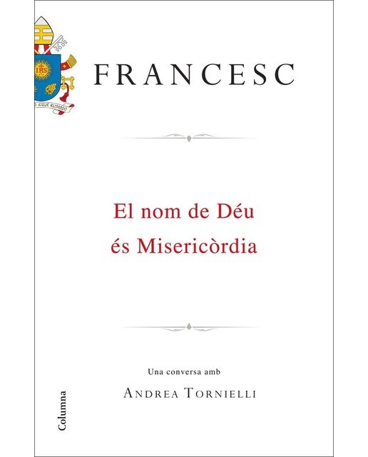 El nom de Déu és Misericòrdia: Una conversa amb Andra Tornielli (Capa dura) 1