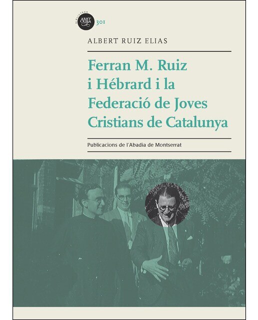 Ferran M. Ruiz Hébrard i la Federació de Joves Cristians de Catalunya (Capa mole com abas) 1