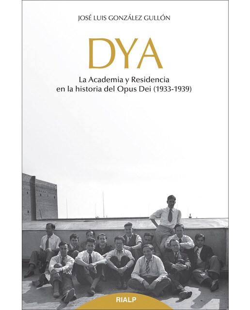 DYA: La academia y residencia en la historia del Opus Dei (1933-1939) (Capa mole) 1