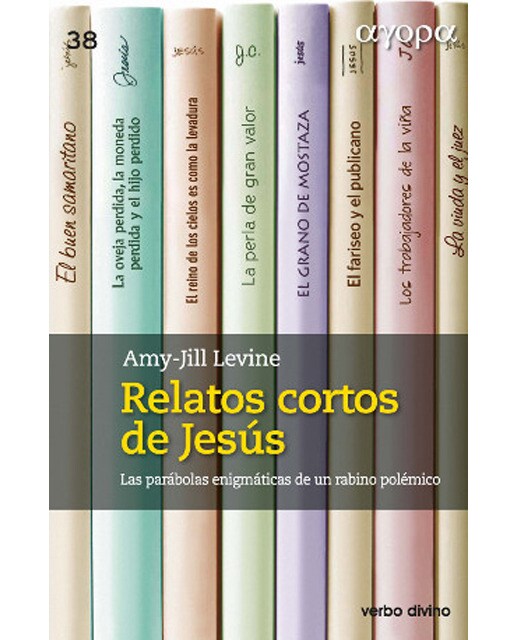 Relatos cortos de Jesús: Las parábolas enigmáticas de un rabino polémico (Capa mole) 1