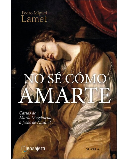 No sé como amarte: Cartas de maría magdalena a jesús de nazaret (Tapa dura) 1