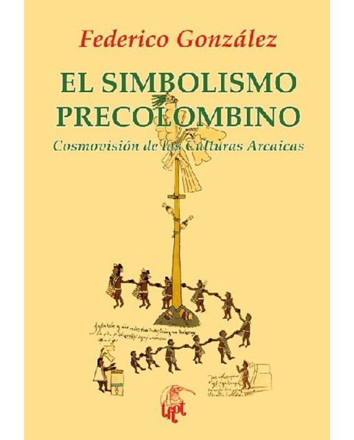 El simbolismo precolombino: Redescubrir américa(Tapa blanda) 1