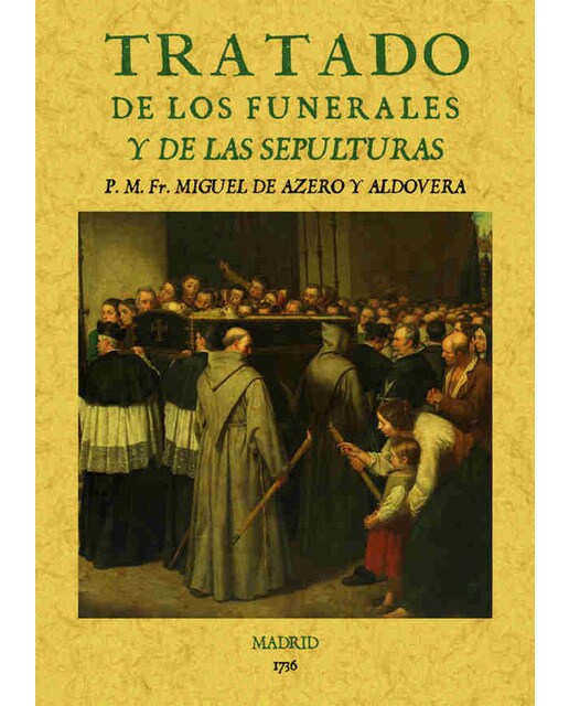 Tratado De Los Funerales Y De Las Sepulturas 1