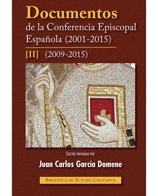 Imagen 0 de Documentos de la Conferencia Episcopal Española II (2001-2015) (Tapa dura)