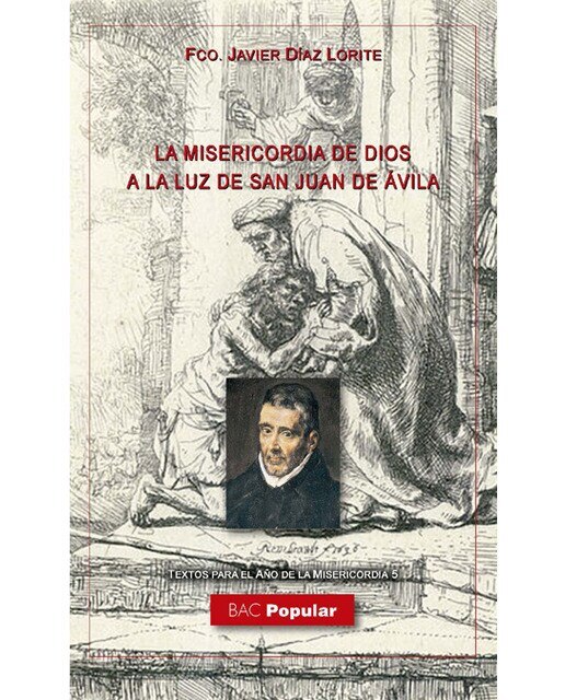 Imagen 0 de La misericordia de Dios a la luz de San Juan de Ávila (Tapa blanda)