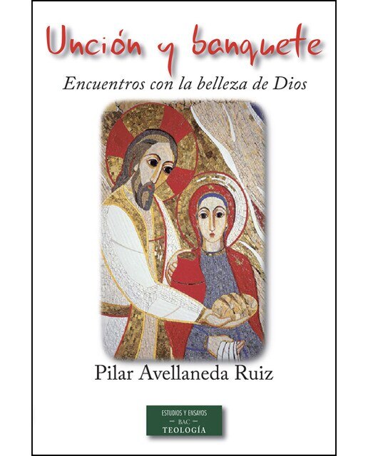 Imagen 0 de Unción y banquete: encuentros con la belleza de Dios: Lectio divina: formación y praxis  (Tapa blanda con solapas)