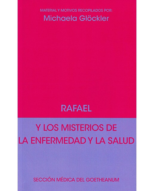 RAFAEL Y LOS MISTERIOS DE LA ENFERMEDAD Y LA SALUD (Capa mole com abas) 1