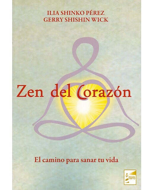 Imagen 0 de Zen del corazón: El camino para sanar tu vida (Tapa blanda)