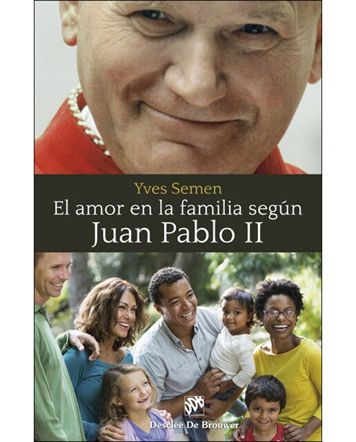 El Amor En La Familia Según Juan Pablo II 1