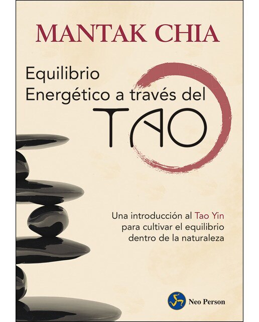 Imagen 1 de Equilibrio energético a través del tao: Una introducción al tao yin para cultivar el equilibrio dentro de la naturaleza (Tapa blanda)
