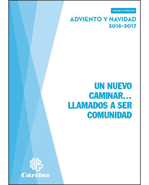 Un nuevo caminar - adviento y navidad 2016-2017
