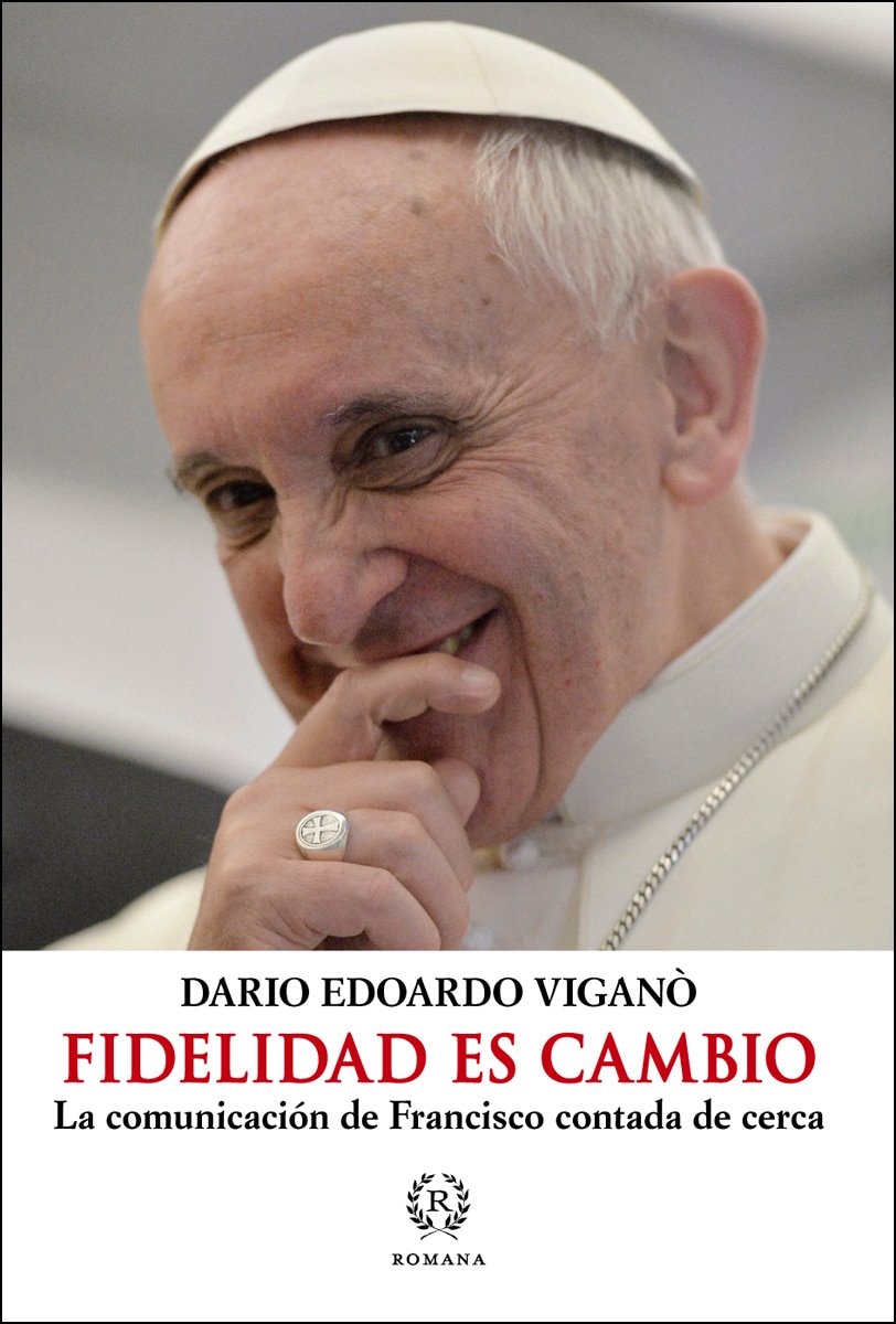 Imagem 0 de Fidelidad es cambio: La comunicación de francisco contada de cerca
