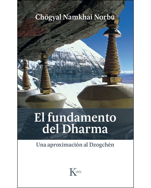 Imagen 0 de El fundamento del dharma: Una aproximación al dzogchén (Tapa blanda)
