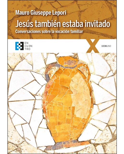 Imagem 0 de Jesús también estaba invitado: Conversaciones sobre la vocación familiar