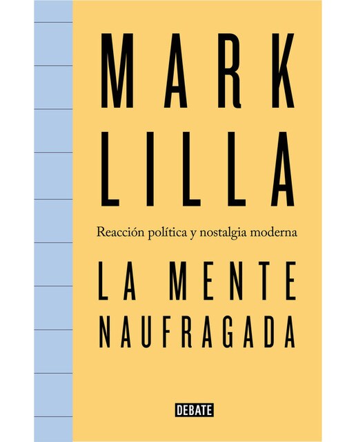 Imagem 0 de La mente naufragada: Reacción política y nostalgia moderna(Tapa blanda)