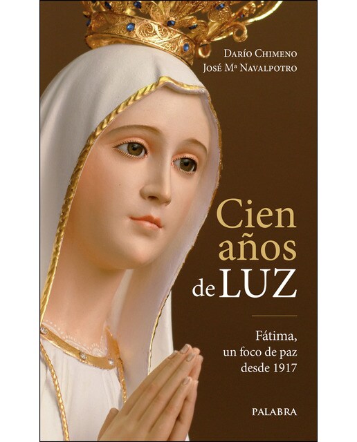 Cien años de luz: Fátima, un foco de paz desde 1917