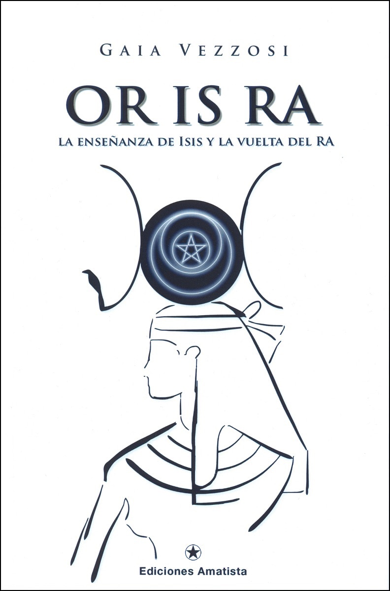 Or is ra: La enseñanza de isis y la vuelta del ra 1