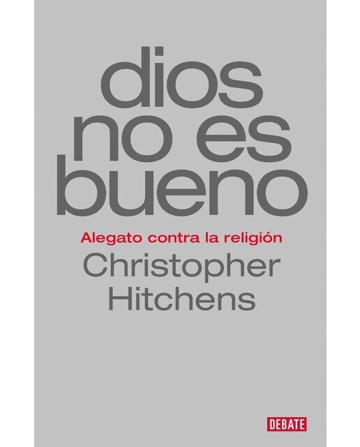 Imagem 0 de Dios no es bueno: Alegato contra la religión(Tapa blanda)