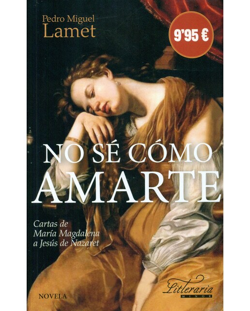 Imagen 0 de No sé como amarte: Cartas de maría magdalena a jesús de nazaret (Tapa blanda)