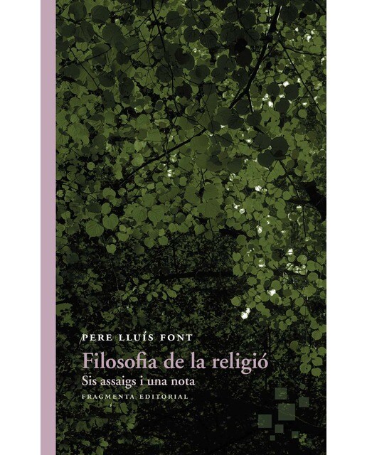 Imagen 0 de Filosofia de la religió: Sis assaigs i una nota  (Tapa blanda con solapas)