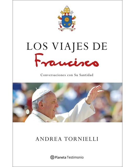 Los viajes de Francisco: Conversaciones con Su Santidad (Capa dura) 1