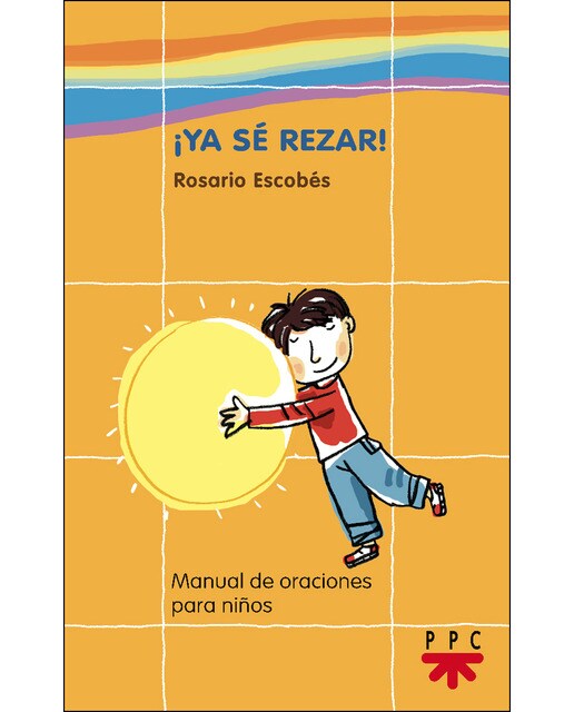 Imagen 0 de ¡Ya sé rezar!: Manual de oraciones para niños