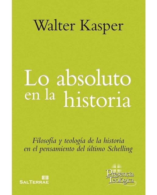 Lo Absoluto en la Historia: Filosofía y Teología de la historia en el pensamiento del ultimo Schelling (Capa mole) 1