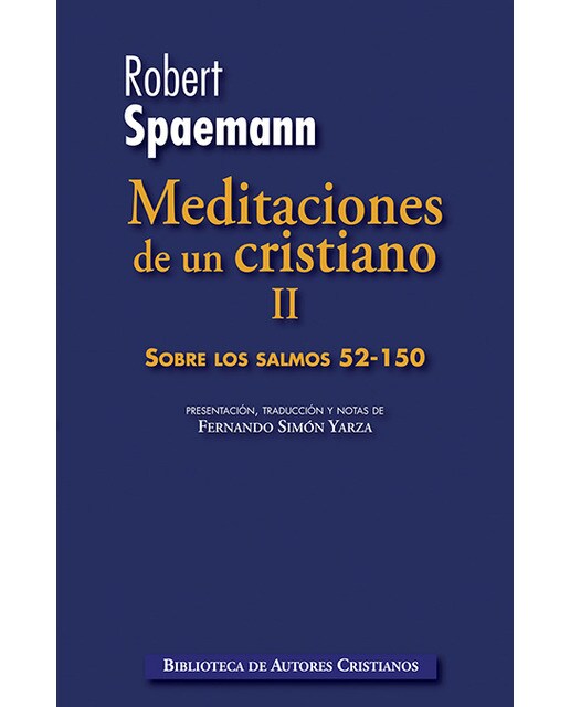 Meditaciones de un cristiano. Ii: sobre los salmos 52-150