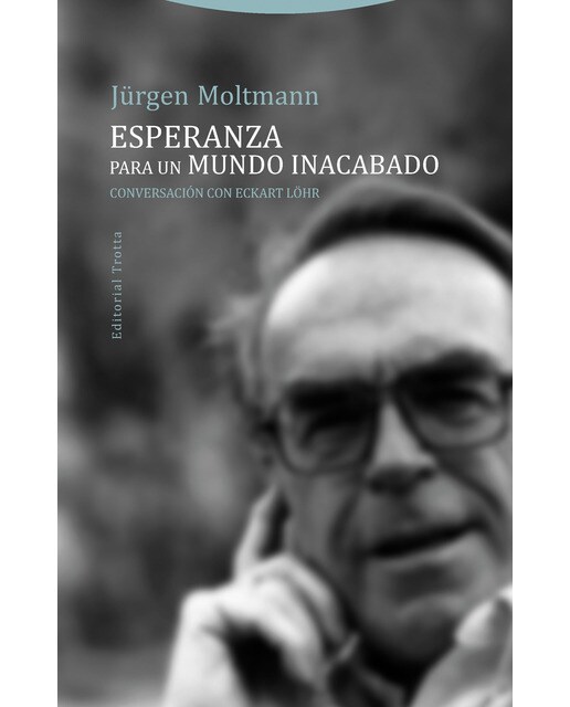 Esperanza para un mundo inacabado: Conversación con eckart löhr (Tapa blanda) 1