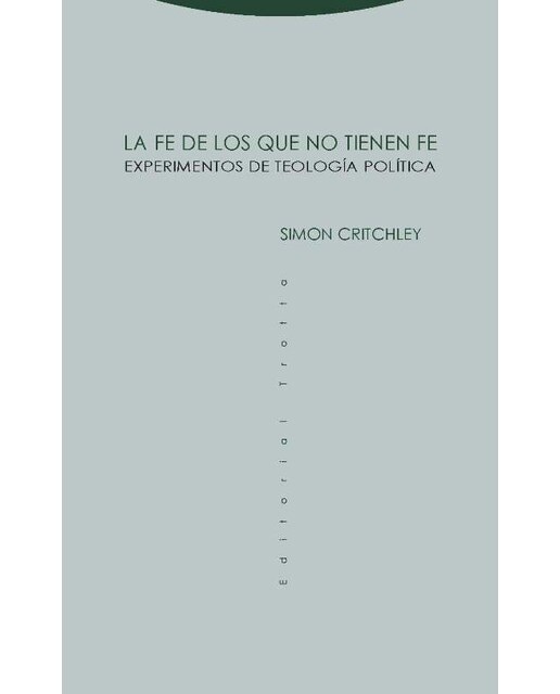 La fe de los que no tienen fe: Experimentos de teología política(Tapa blanda) 1