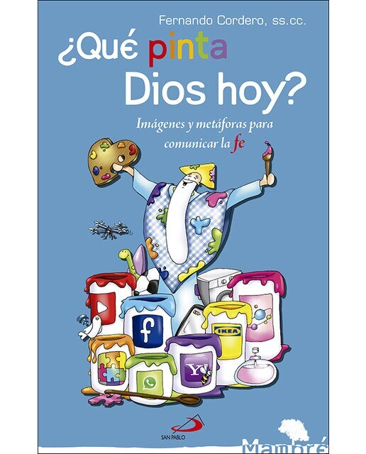 Imagen 0 de ¿qué pinta dios hoy?: Imágenes y metáforas para comunicar la fe (Tapa blanda)