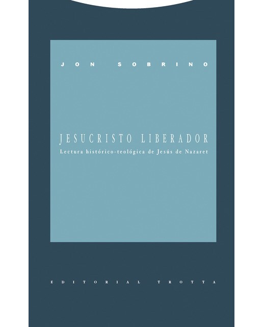 Jesucristo liberador: Lectura histórico-teológica de Jesús de Nazaret  (Tapa blanda) 1