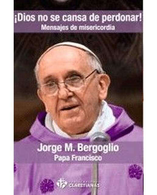 Imagem 0 de ¡dios no se cansa de perdonar!: Mensajes de misericordia(Tapa blanda)
