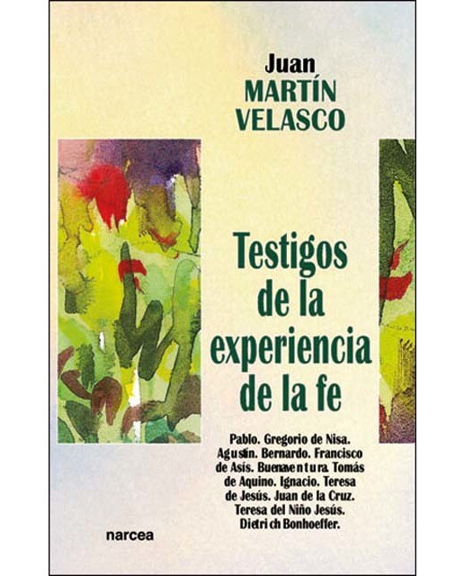Imagen 0 de Testigos de la experiencia de la fe: Pablo. Gregorio de Nisa. Agustín. Bernardo. Francisco de Asís. Buenaventura. Tomás de Aquino. Igna  (Tapa blanda)