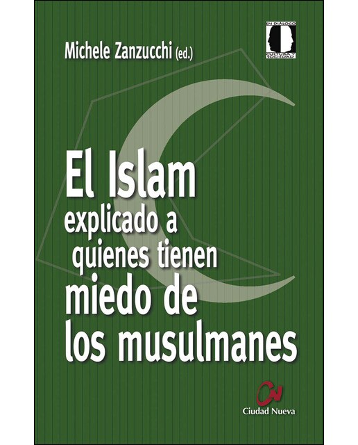 El Islam explicado a quienes tienen miedo de los musulmanes (Capa mole) 1