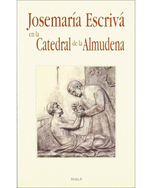 Imagen 0 de Josemaría Escrivá en la Catedral de la Almudena (Tapa blanda)