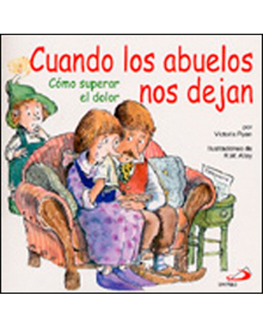 Cuando los abuelos nos dejan: Cómo superar el dolor(Tapa blanda) 1