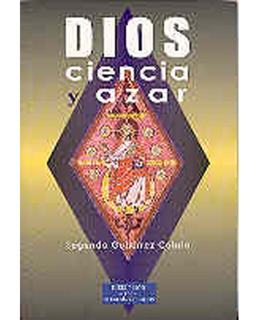 Dios, ciencia y azar: En los umbrales del tercer milenio (Capa mole) 1