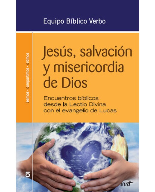 Jesús, salvación y misericordia de Dios: Encuentros bíblicos desde la Lectio Divina con el evangelio de Lucas (Capa mole) 1