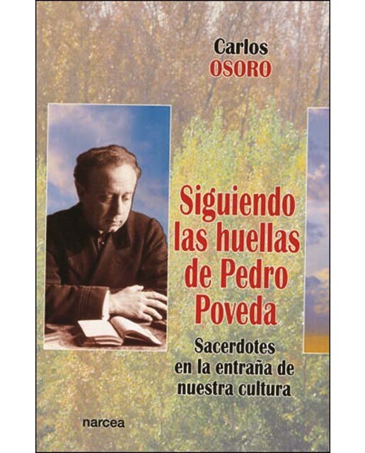 Siguiendo las huellas de Pedro Poveda: Sacerdotes en la entraña de nuestra cultura (Capa mole) 1