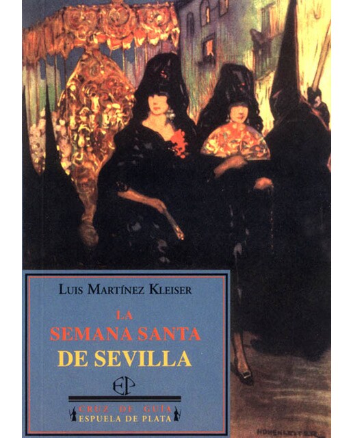 La Semana Santa de Sevilla: