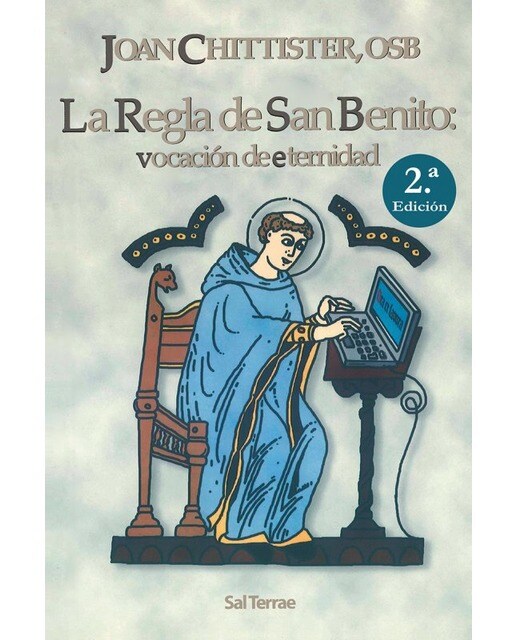La Regla de San Benito: Vocación de eternidad